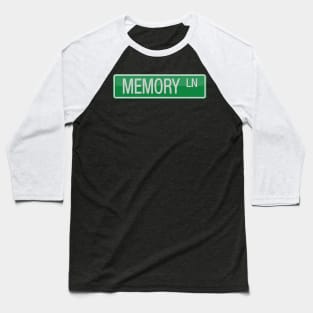 Memory Lane Street Sign T-shirt Baseball T-Shirt